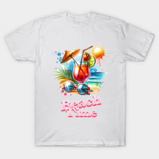 Summer time, Beach Time, Sun, Beach, Cocktail T-Shirt